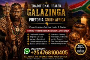 Traditional Healer Galazinga Pretoria, South Africa Traditional Healer Galazinga Pretoria, South Africa
