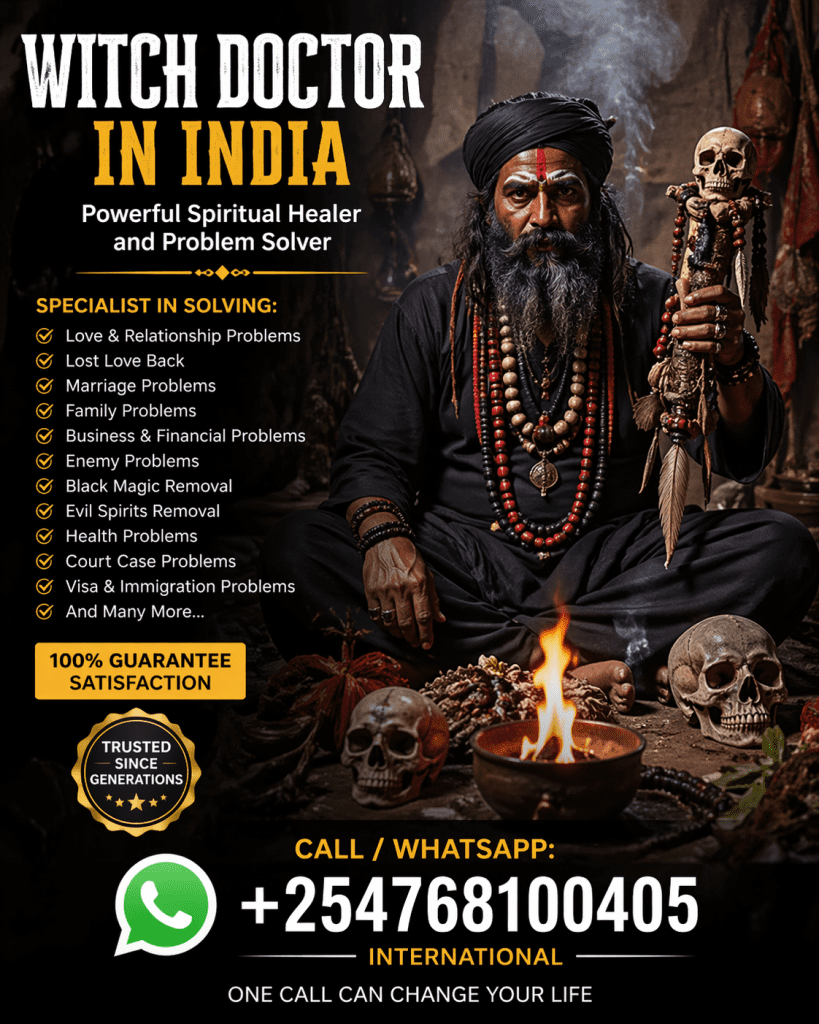 Best Witch Doctor in India +254 768 100 405: Spiritual Restoration by Dr. Galazinga 2 Best Witch doctor in India