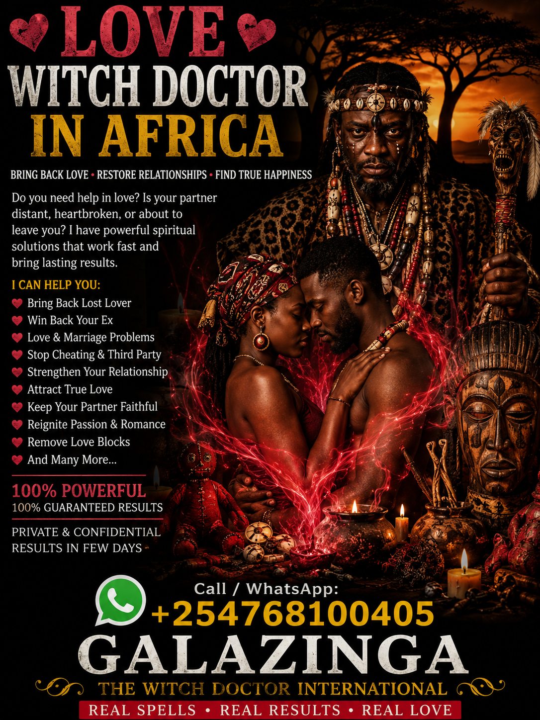 Love Witch Doctor in Africa – Dr. Galazinga +254 768100405 1 Love Witch Doctor in Africa – Dr. Galazinga +254 768100405