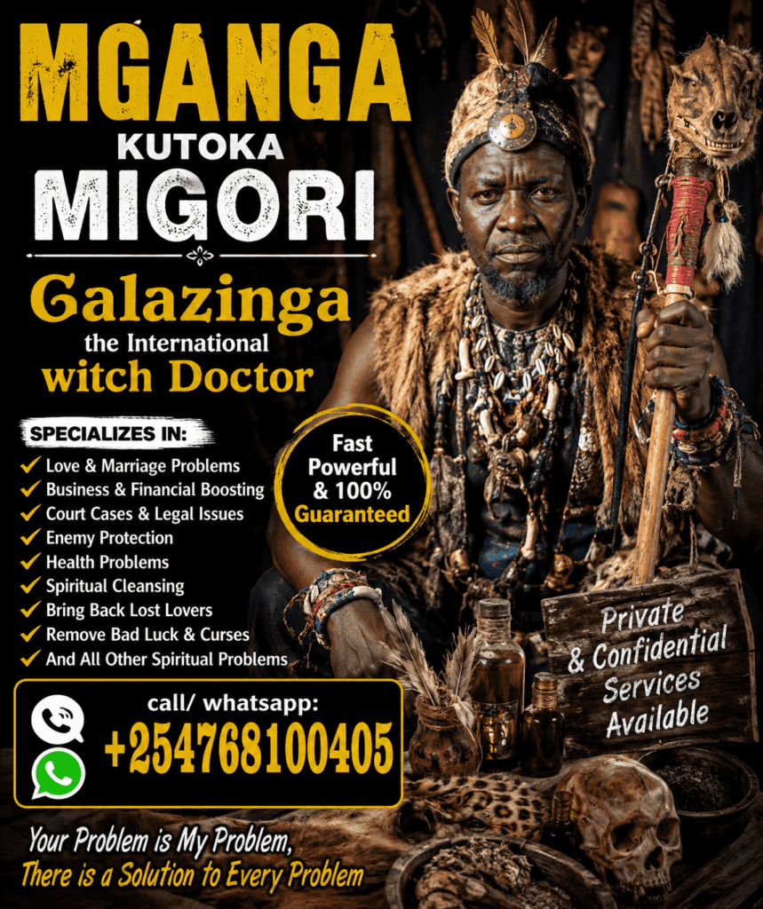 Mganga kutoka Migori — hizi ni maneno yanayofahamika sana kwa watu wanaotafuta msaada wa kiroho, dawa za asili, na nguvu za mizimu kule mashariki mwa Afrika. Dr. Galazinga ni mganga maarufu zaidi kutoka Migori County, Kenya — mtu ambaye amejengea jina lake kwa miaka mingi ya huduma ya kweli, matokeo ya kweli, na imani ya kweli.