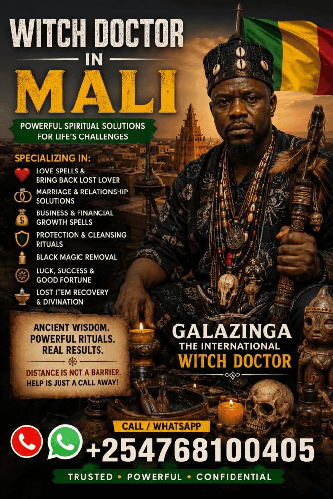 Powerful Witch Doctor in Mali - Dr. Galazinga +254 768100405 3 Witch Doctor in Mali - Dr. Galazinga
